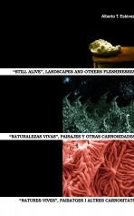 Libro Naturalezas Vivas / Still Alive, autor Alberto T. Estévez