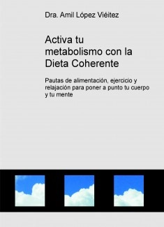Activa tu metabolismo con la Dieta Coherente