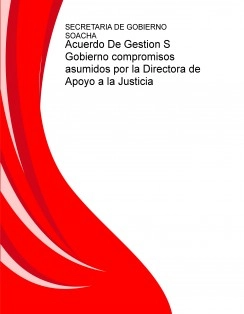 Acuerdo De Gestion S Gobierno compromisos asumidos por la Directora de Apoyo a la Justicia