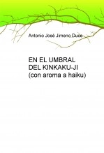 Libro EN EL UMBRAL DEL KINKAKU-JI, autor Antonio José Jimeno Duce