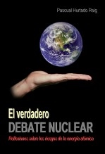Libro El verdadero DEBATE NUCLEAR, autor Pascual Hurtado Reig