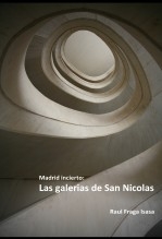 Madrid incierto: LAS GALERIAS DE SAN NICOLAS