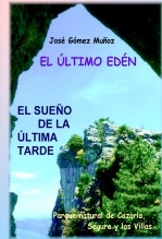 Libro EL SUEÑO DE LA ÚLTIMA TARDE, autor José Gómez Muñoz