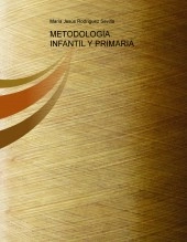 Libro METODOLOGÍA. INFANTIL Y PRIMARIA, autor María Jesús Rodíguez Sevilla