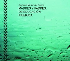 MADRES Y PADRES. DE EDUCACIÓN PRIMARIA