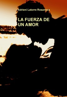 LA FUERZA DE UN AMOR