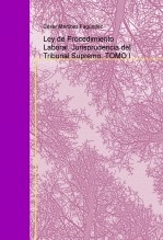 Libro Ley de Procedimiento Laboral. Jurisprudencia del Tribunal Supremo. TOMO I, autor cemarfa