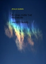 Libro FLYING OVER THE RAINBOWS & SWEET TRAVEL, autor jesus fernandez duran