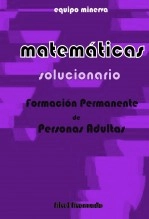 Libro Matemáticas. Formación Permanente de Personas Adultas. SOLUCIONARIO de Nivel Avanzado, autor Elisa Núñez Mateos
