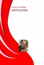 Libro ANTOLOGIA, autor Guillermo Lopetegui