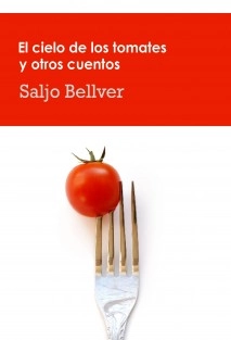 El cielo de los tomates y otros cuentos (2ª edición)
