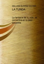 Libro LA TUNDA, autor William Suarez Ocoró