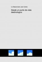 Desde un punto de vista destinologico