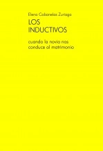Libro LOS INDUCTIVOS cuando la novia nos conduce al matrimonio, autor Elena Cabanelas Zuriaga