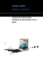 Libro Todos los trucos para cambiar la decoración de tu casa, autor Andrea Coelho