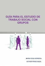 Libro GUÍA PARA EL ESTUDIO DE TRABAJO SOCIAL CON GRUPOS, autor marirosi