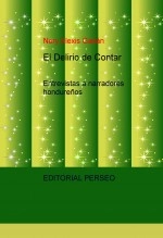 Libro El Delirio de Contar; entrevistas a narradores hondureños, autor Nery Alexis Gaitán