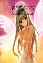 Libro El Regalo a la Quinceañera, autor Christian Chávez Jiménez