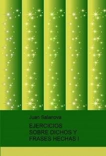 EJERCICIOS PRÁCTICOS 1 Diccionario de Dichos y Frases Hechas
