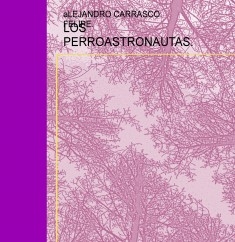 LOS PERROASTRONAUTAS.