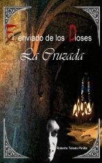 EL ENVIADO DE LOS DIOSES - LA CRUZADA