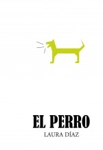 Libro El perro, autor Laura Díaz Herrera
