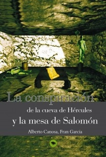 La conspiracion de la cueva de Hércules y la mesa de Salomon
