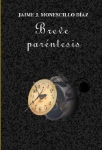 Libro Breve paréntesis, autor Jaime J. Monescillo Diaz