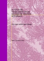 Libro ACTITUD DEL TRABAJADOR EN UN SISTEMA DE GESTION INTEGRADO, autor JOSE LORENZO QUINTEROS SOLAR