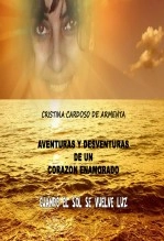 Libro Aventuras y desventuras de un corazón enamorado, autor Cristina Cardoso de Armenta