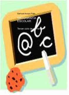 Ortografía escolar. tercer ciclo de primaria