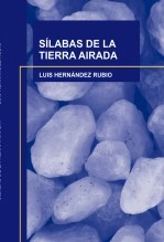 Libro SÍLABAS DE LA TIERRA AIRADA, autor LUIS HERNANDEZ RUBIO