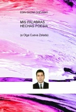 Libro MIS PALABRAS HECHAS POESIA, autor EDIN GAONA QUEVEDO