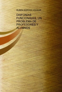 DISFONÍAS FUNCIONALES, UN PROBLEMA DE LOS PROFESORES Y ALUMNOS