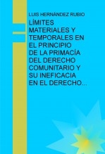 LÍMITES MATERIALES Y TEMPORALES EN EL PRINCIPIO DE LA PRIMACÍA DEL DERECHO COMUNITARIO Y SU INEFICACIA EN EL DERECHO DEPORTIVO