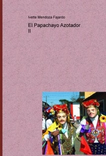Libro 6, El Papachayo Azotador II