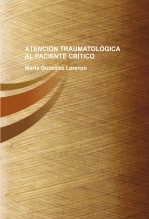 Libro ATENCIÓN TRAUMATOLÓGICA AL PACIENTE CRÍTICO, autor marta gonzalez lorenzo