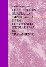 CONFLICTOS EN EL AULA: LA IMPORTANCIA DE LA CONVIVENCIA ESCOLAR PARA SU TRATAMIENTO.
