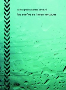 tus sueños se hacen verdades