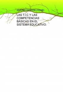 LAS T.I.C Y LAS COMPETENCIAS BÁSICAS EN EL SISTEMA EDUCATIVO.