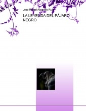 Libro LA LEYENDA DEL PÁJARO NEGRO, autor joserafael