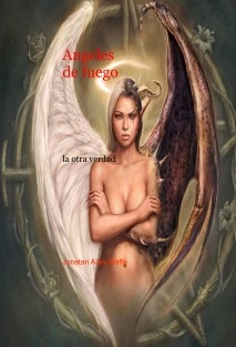 ANGELES DE FUEGO "La otra verdad"