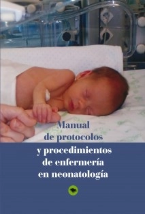 MANUAL DE PROTOCOLOS Y PROCEDIMIENTOS DE ENFERMERIA EN NEONATOLOGIA