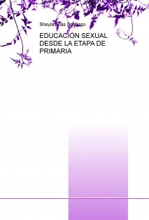 EDUCACIÓN SEXUAL DESDE LA ETAPA DE PRIMARIA