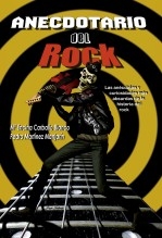 Anecdotario del Rock. Las anécdotas y curiosidades más absurdas de la historia del rock