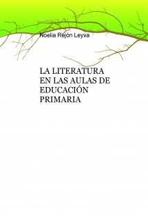 LA LITERATURA EN LAS AULAS DE EDUCACIÓN PRIMARIA