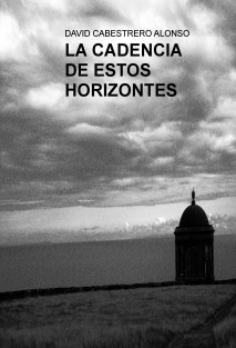 LA CADENCIA DE ESTOS HORIZONTES