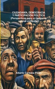 CIUDADANÍA, DEMOCRACIA Y PARTICIPACIÓN POLÍTICA (Perspectivas para un gobierno vecinal municipal)