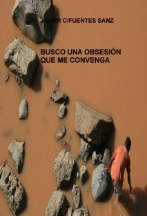 BUSCO UNA OBSESIÓN QUE ME CONVENGA