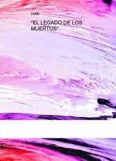 "EL LEGADO DE LOS MUERTOS"